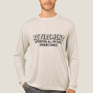 T-shirt En Tri-matière Drôle de dépenser la retraite enfants héritage