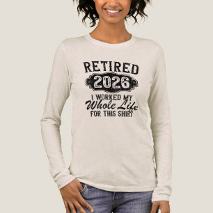 T-shirt En Tri-matière Drôle Retraité 2026 J'ai Travaillé Toute Ma Vie Po