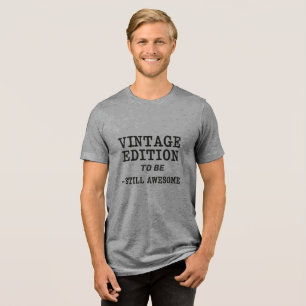 T-shirt En Tri-matière Édition vintage [Année de naissance] - Toujours gé