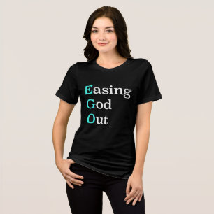 T-shirt En Tri-matière EGO   Easing God Out - Récupération Slogan