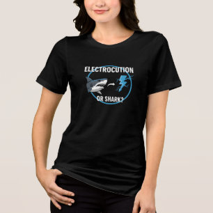 T-shirt En Tri-matière Électrocution drôle ou Requin? Graphique d'humour