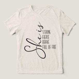 T-shirt En Tri-matière Elle est forte, courageuse et fière, pleine de feu