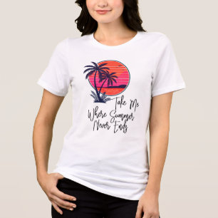 T-shirt En Tri-matière Emmène-moi où l'été ne finit jamais