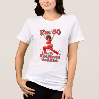 T-shirt En Tri-matière Étirer les jambes et botter - Cadeau drôle de 50e