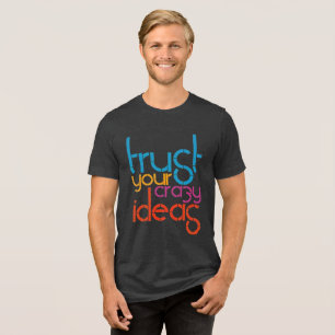 T-shirt En Tri-matière Faites confiance à vos idées folles - Retro Vibes