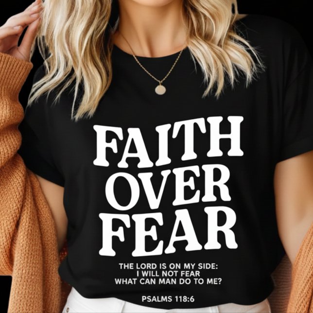 T-shirt En Tri-matière Faith Over Fear Christian– Psalm 118:6 Bible Verse (Choose faith over fear — Psalm 118:6 inspires courage, strength, and trust in every step.)