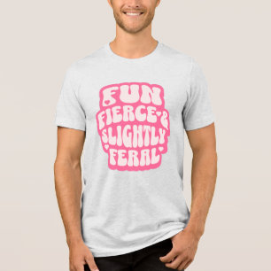 T-shirt En Tri-matière Femmes Drôles Amusantes et Légèrement Féroces