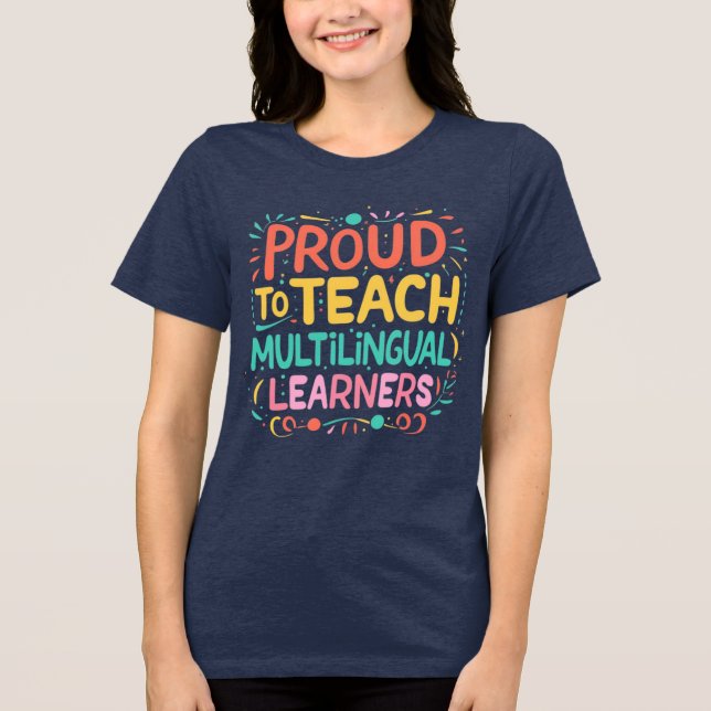 T-shirt En Tri-matière Fier d'enseigner aux apprenants multilingues (Recto)