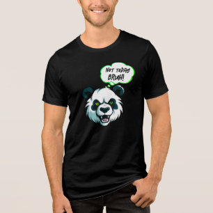 T-shirt En Tri-matière Fierce Panda « Pas aujourd'hui mec ! » Drôle de Gr