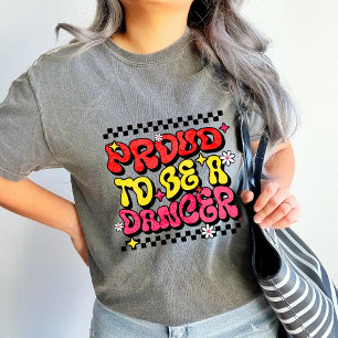 T-shirt En Tri-matière Fière d'être une danseuse cadeau d'appréciation