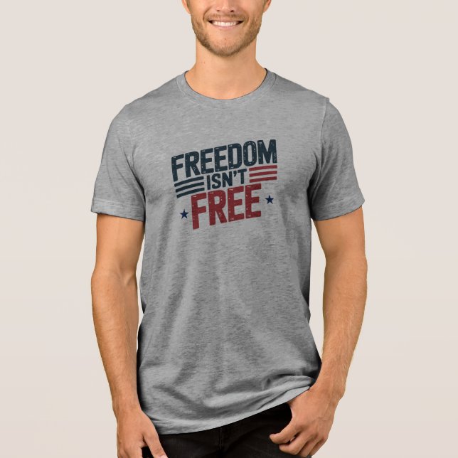 T-shirt En Tri-matière Freedom Isn't Free- Patriotic Design Red and Blue (Recto)