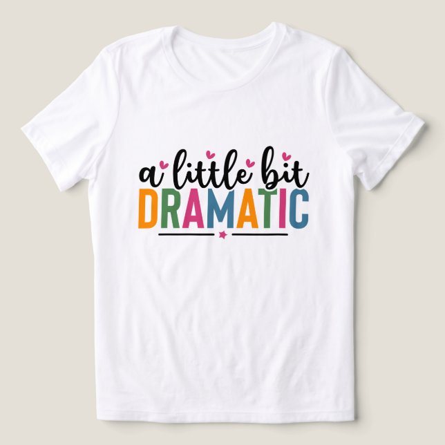 T-shirt En Tri-matière funny dramatic word art  (Design Recto)