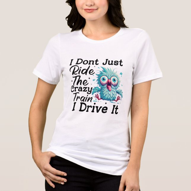 T-shirt En Tri-matière Funny fou train oiseau sarcasme (Recto)