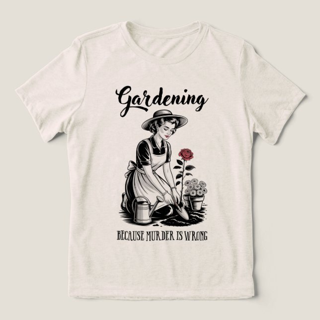 T-shirt En Tri-matière Gardening Because Murder Is Wrong (Design Recto)