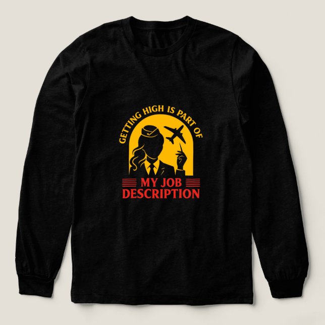 T-shirt En Tri-matière Getting High is part of my Job Description Women  (Motif devant)