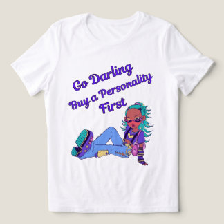T-shirt En Tri-matière Go Darling Buy a Personality First Typography
