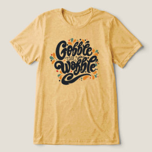 T-shirt En Tri-matière Gobble jusqu'à ce que vous tournez