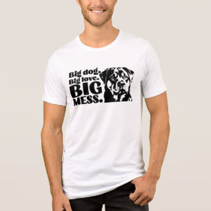 T-shirt En Tri-matière Grand Chien. Grand Amour. Big Mess - Funny Rottwei
