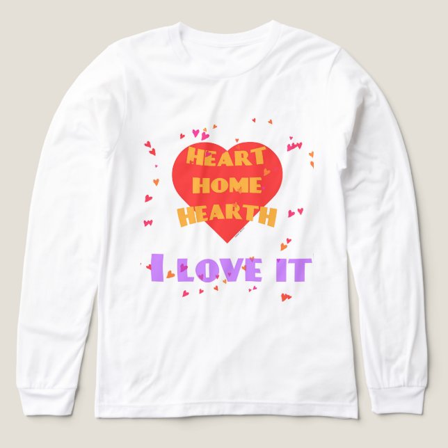 T-shirt En Tri-matière Heart Home Hearth Love It Women's Fun Cadeau (Motif recto)