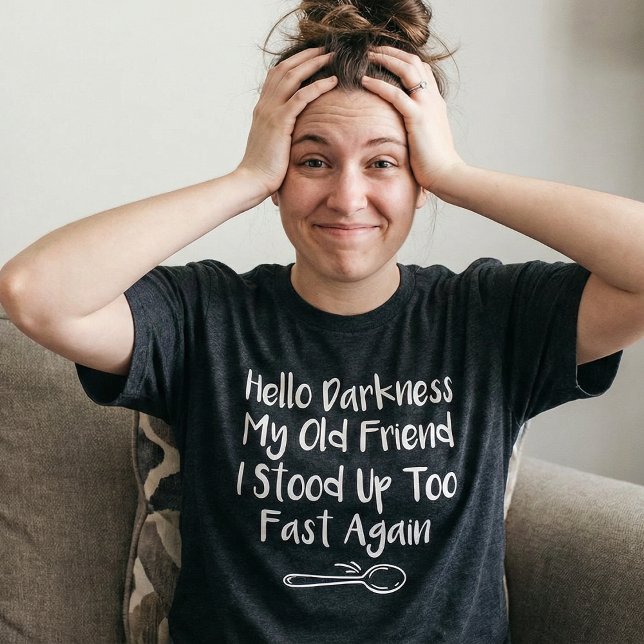 T-shirt En Tri-matière  Hello Darkness My Old Friend, Stood Up Too Fast (Créateur téléchargé)