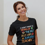 T-shirt En Tri-matière Histoire Humour enseignant<br><div class="desc">Ce design moderne comporte le texte "Je ne veux pas évoquer le passé mais je suis professeur d'histoire" en typographie moderne colorée accentuée d'un globe terrestre,  de livres et de lampes. #histoire #enseignant #école #historian #globe #humour #modernité #colorful #cadeaux #typographie #vêtements #vêtements</div>