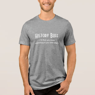 T-shirt En Tri-matière Historique Buff Nerd Geek Drôle Citation Humour Jo