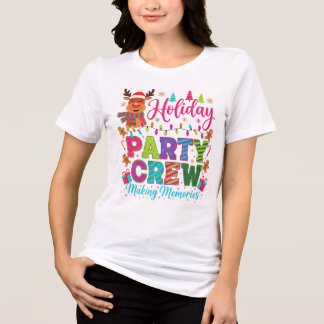 T-shirt En Tri-matière "Holiday Party Crew – Making Memories Tee"