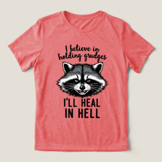 T-shirt En Tri-matière I Believe in Holding Grudges — I’ll Heal in Hell