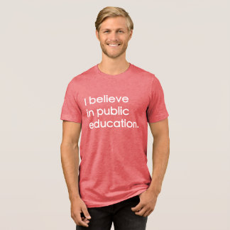 T-shirt En Tri-matière "I Believe in Public Education"