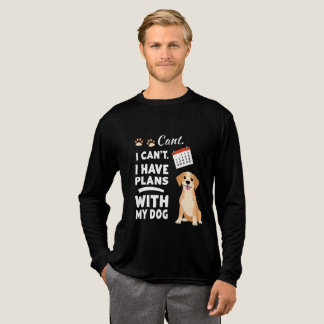 T-shirt En Tri-matière I Can’t, I Have Plans With My Dog – Funny Dog Love
