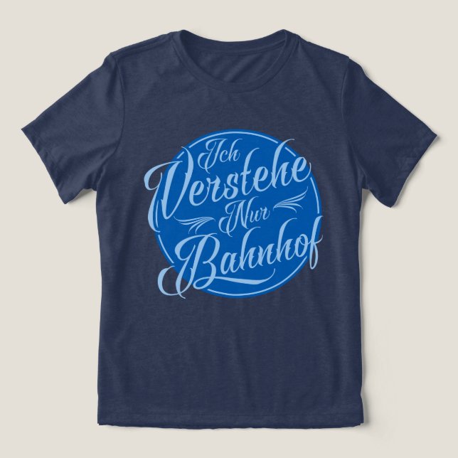 T-shirt En Tri-matière Ich verstehe nur Bahnhof Funny German Dit (Design Recto)