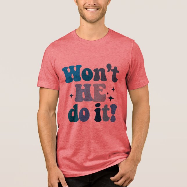 T-shirt En Tri-matière Il ne le fera pas (Recto)