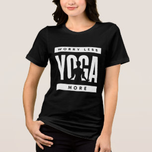 T-shirt En Tri-matière Inquiète-toi moins, fais du yoga plus