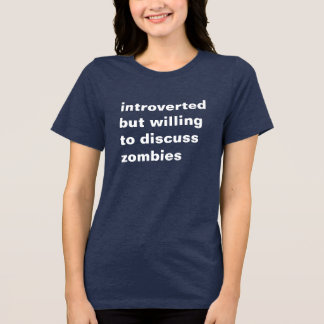 T-shirt En Tri-matière introverti mais prêt à discuter zombies t-shirt