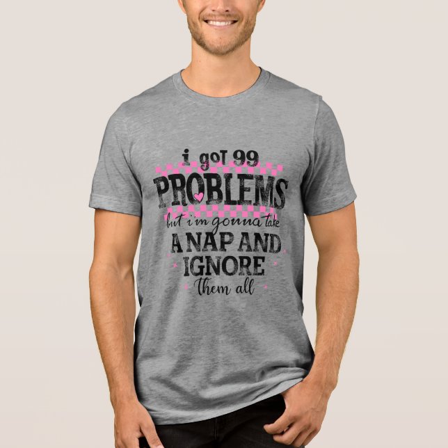 T-shirt En Tri-matière J'ai 99 Problèmes (Recto)