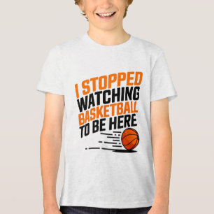 T-shirt En Tri-matière J'Ai Arrêté De Regarder Le Basket Pour Être Ici