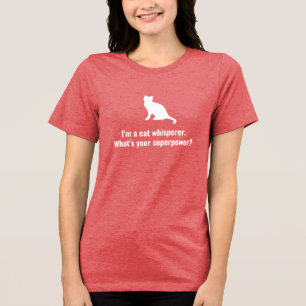 T-shirt En Tri-matière J'ai Cat Whisperer What's your Superpower Funny
