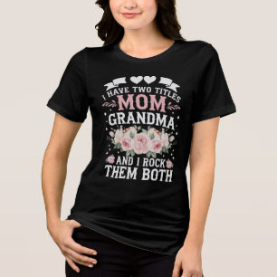 T-shirt En Tri-matière J'Ai Deux Titres Maman Et Grand-Mère Mignonne Fête