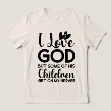 J'aime Dieu, mais certains de ses enfants se mette