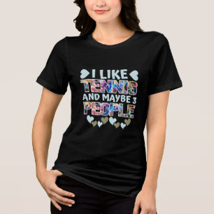 T-shirt En Tri-matière j'aime le tennis et peut-être 3 personnes