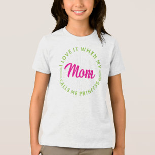 T-shirt En Tri-matière J'aime quand ma mère m'appelle Princesse-95105