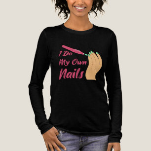 T-shirt En Tri-matière Je fais mes propres ongles, technicien manucure te