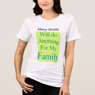 T-shirt En Tri-matière Je ferai tout pour ma famille