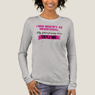 T-shirt En Tri-matière Je m'identifie désormais comme ménopausée. Mes pro