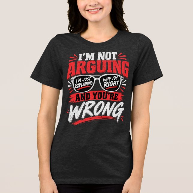T-shirt En Tri-matière Je ne discute pas, j'explique simplement pourquoi  (Recto)