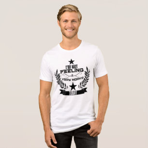 T-shirt En Tri-matière Je ne me suis pas très bien occupé aujourd'hui