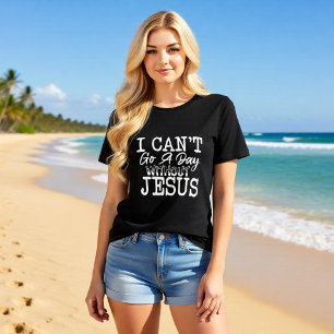 T-shirt En Tri-matière Je ne peux pas passer une journée sans Jésus chrét
