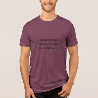 T-shirt En Tri-matière Je ne pose pas, je tolère votre grief Tee