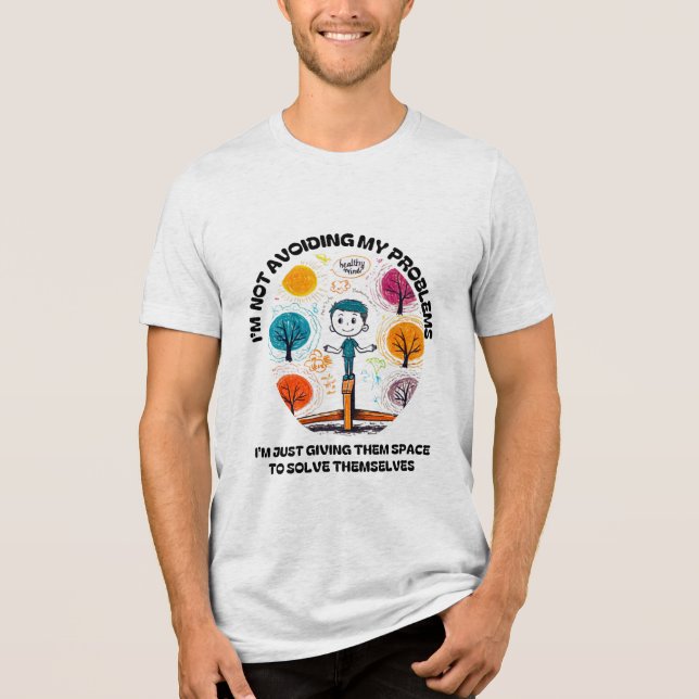 T-SHIRT  EN TRI-MATIÈRE JE N'ÉVITE PAS MES PROBLÈMES... (Recto)