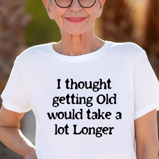 T-shirt En Tri-matière Je pensais que vieillir prendrait plus de temps